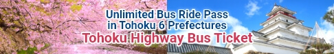 Tohoku Highway Bus Ticket