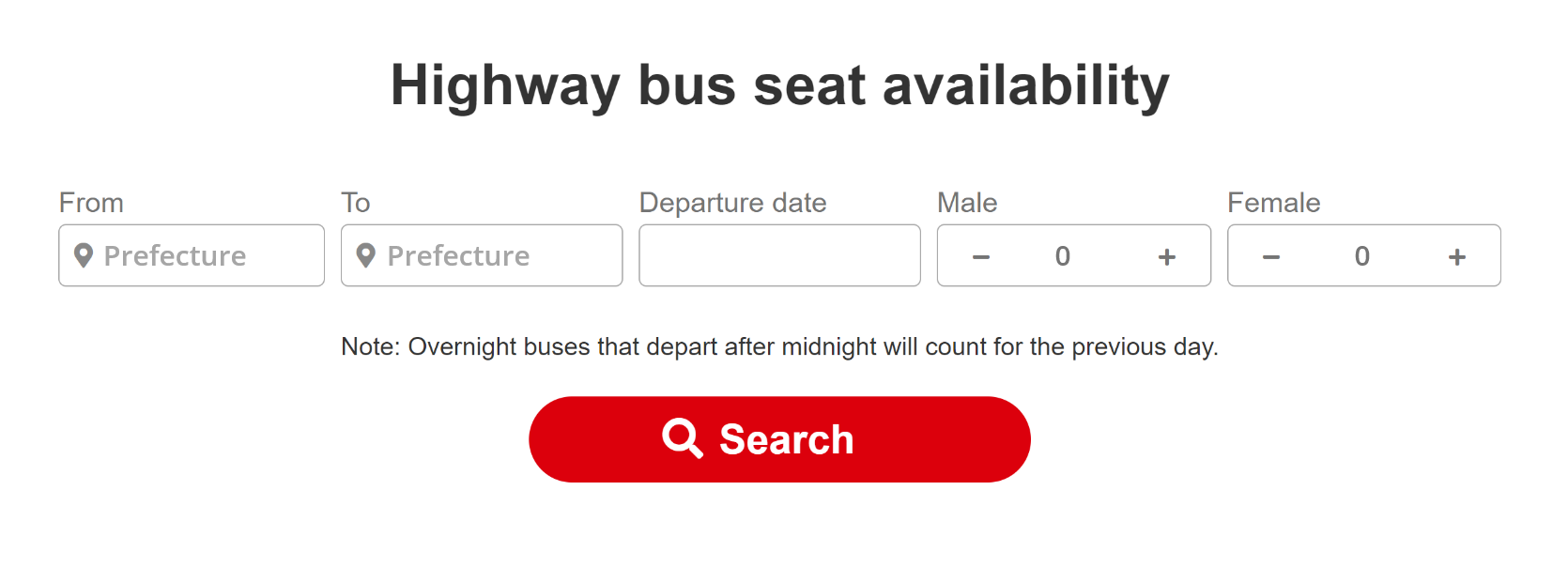Use the search box on the Top Page or Bus Search page to find available trips.
								Select your desired departure and arrival destinations and dates from the search box.